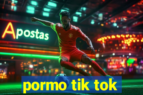 pormo tik tok